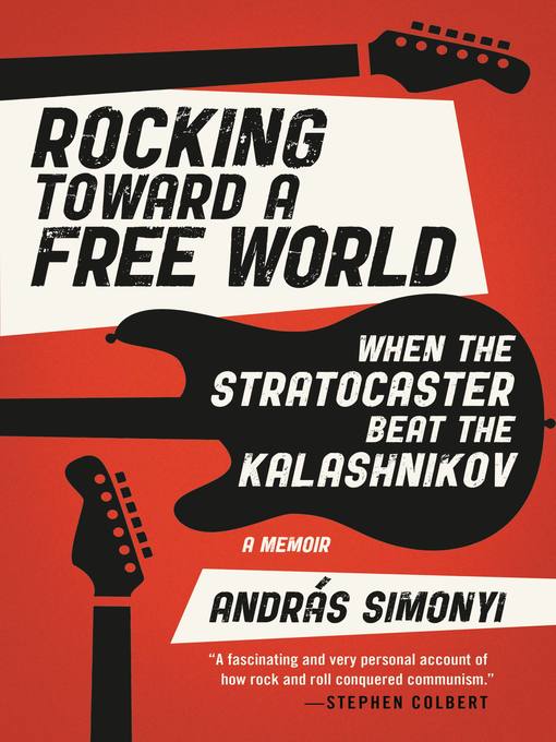Title details for Rocking Toward a Free World by András Simonyi - Available